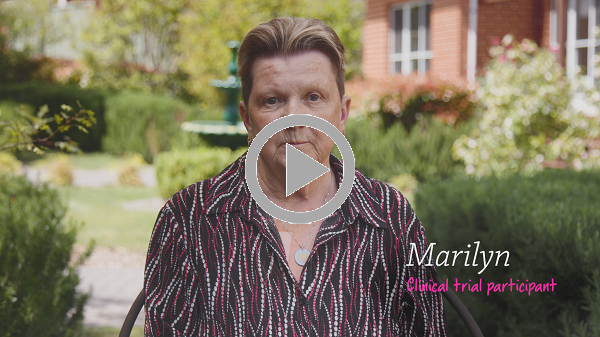 Hear about Marilyn’s experience participating in a clinical trial.